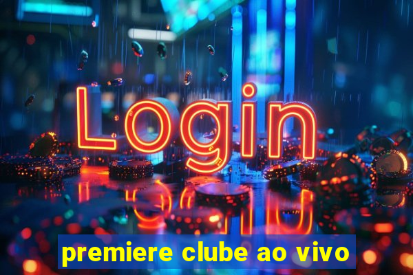 premiere clube ao vivo